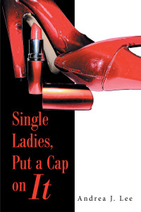 表紙画像: Single Ladies, Put a Cap on It 9781664170070