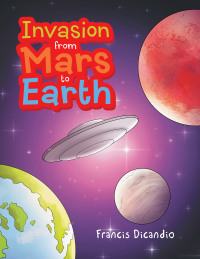 Cover image: Invasion from Mars to Earth 9781664170148