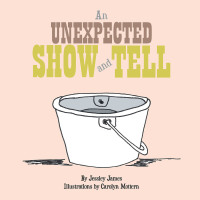 Cover image: An Unexpected Show and Tell 9781664170582