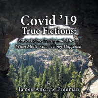 Cover image: Covid ’19 True Fictions: 9781664170988