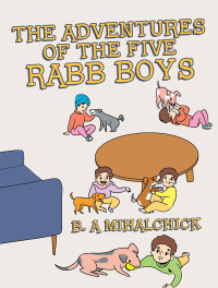 Omslagafbeelding: The Adventures of the Five Rabb Boys 9781664171930