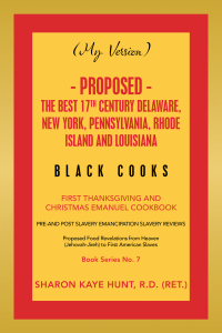 表紙画像: (My Version) -   Proposed - the Best 17Th Century Delaware, New York, Pennsylvania, Rhode Island and Louisiana Black Cooks 9781664173187