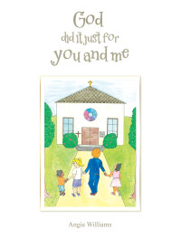 Cover image: God Did It Just for You and Me 9781664175822