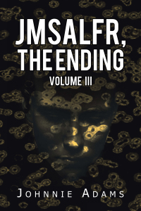 Omslagafbeelding: Jmsalfr, the Ending Volume Iii 9781664176997