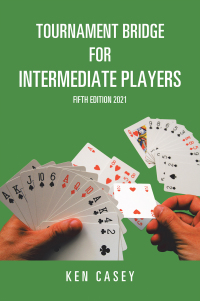 Imagen de portada: Tournament Bridge for Intermediate Players 9781664177291
