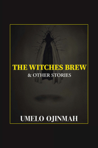 表紙画像: The Witches Brew and Other Stories 9781664177314