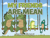 Imagen de portada: My Friends Are Mean 9781664178434