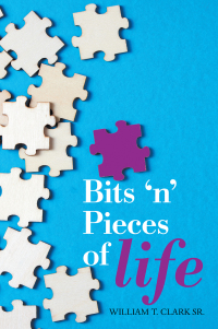 Imagen de portada: Bits ‘N’ Pieces of Life 9781664178892