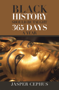 Imagen de portada: Black History Should Be Taught 365 Days A Year 9781664179226