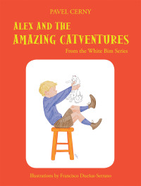 Cover image: Alex and the Amazing Catventures 9781664179707