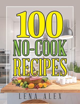 Cover image: 100 No-Cook Recipes 9781664180109