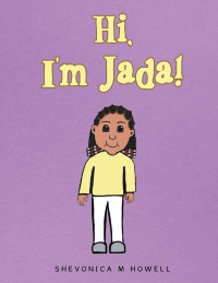 Cover image: Hi, I’m Jada! 9781664180796