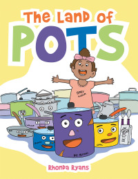 Imagen de portada: The Land of Pots 9781664183025