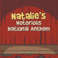 Cover image: Natalie’s Notorious National Anthem 9781664183483