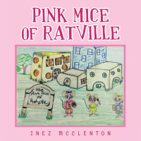 Imagen de portada: Pink Mice of Ratville 9781664183582