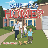 Cover image: What Is a Home? 9781664184015