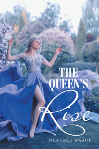 Cover image: The Queen’s Rise 9781664184343