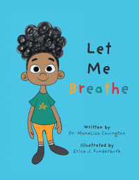 Cover image: Let Me Breath 9781664185081