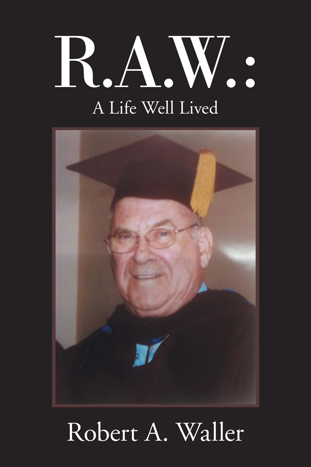 R.A.W.: (eBook)