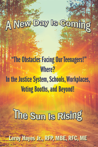 Omslagafbeelding: “The Obstacles Facing Our Teenagers!” Where? in the Justice System, Schools, Workplaces, Voting Booths, and Beyond! 9781664187733