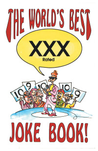 Imagen de portada: The World’s Best Xxx Rated Joke Book 9781664188167