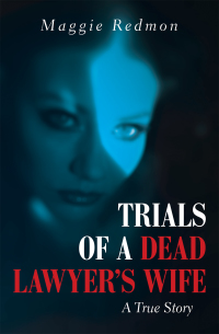 Imagen de portada: Trials of a Dead Lawyer’s Wife 9781664188556