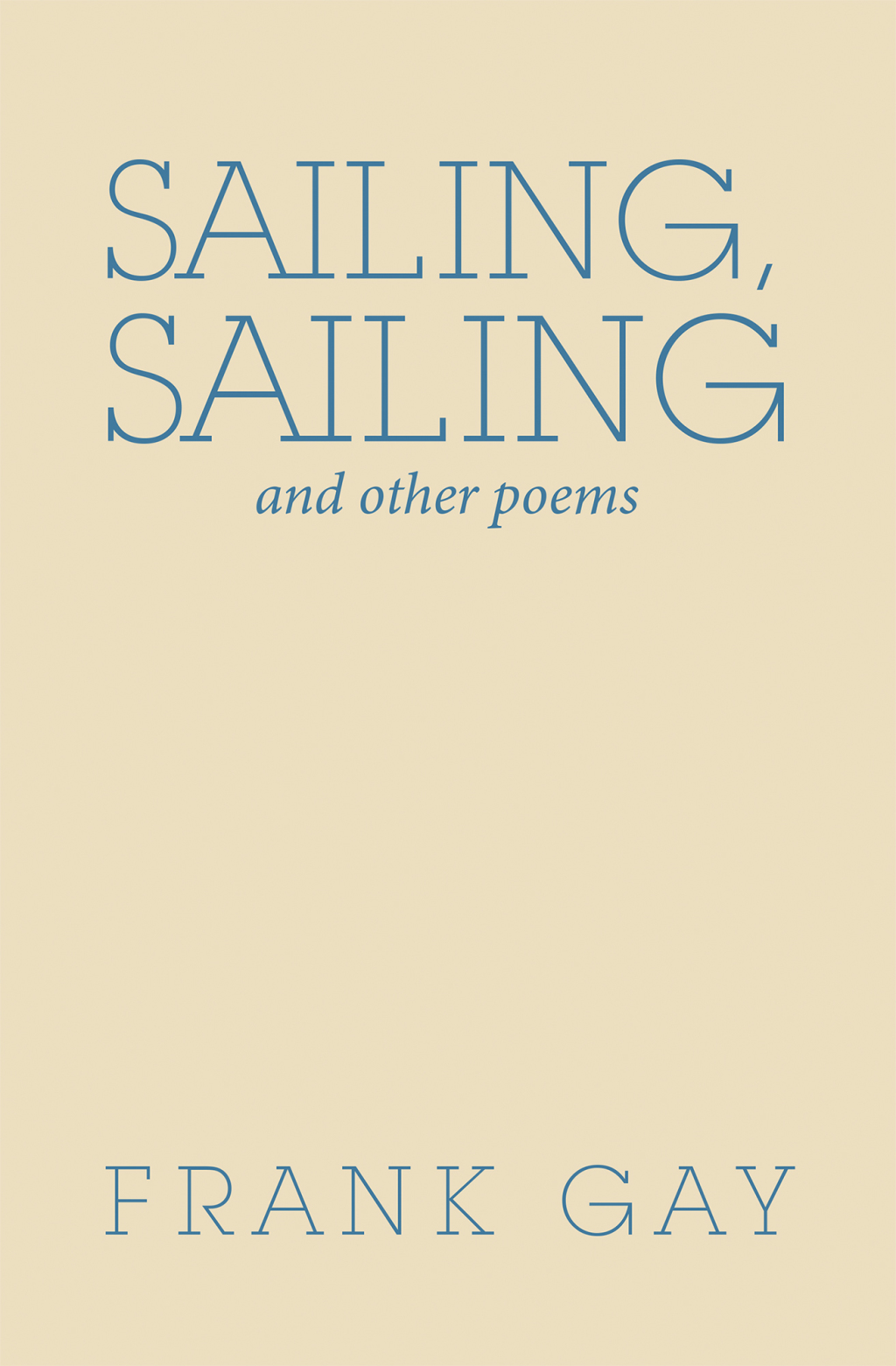Sailing, Sailing And Other Poems