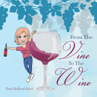 Cover image: From the Vine to the Wine 9781664188877