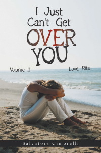 Cover image: I Just Can't Get over You 9781664189737
