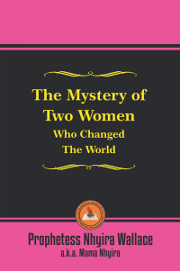 Cover image: The Mystery of Two Women Who Changed the World 9781664190801