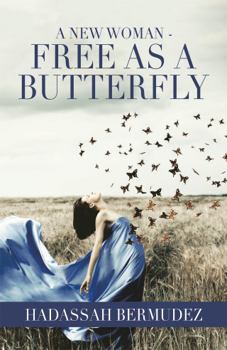 Imagen de portada: A New Woman - Free as a Butterfly 9781664191570