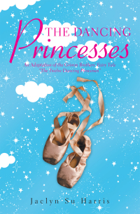 Cover image: The Dancing Princesses 9781664191600