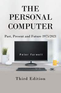 Imagen de portada: The Personal Computer Past, Present and Future 1975/2021 9781664192065