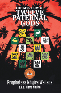 Imagen de portada: The Mystery of Twelve Paternal Gods 9781664192867