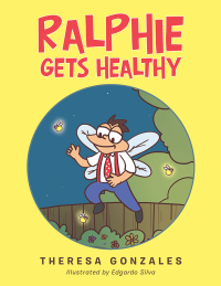 Cover image: Ralphie Gets Healthy 9781664193710