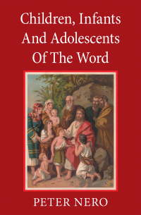 Cover image: Children, Lnfants and Adolescents of the Word 9781664194281