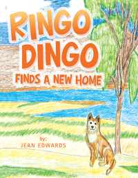 Cover image: Ringo Dingo Finds a New Home 9781664195707