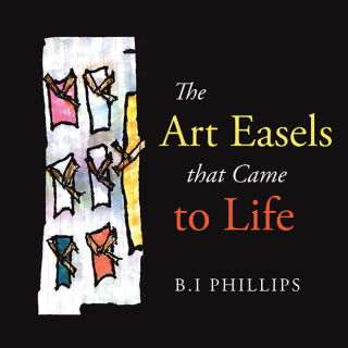 表紙画像: The Art Easels That Came to Life 9781664196872