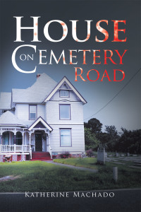 Cover image: House on Cemetery Road 9781664197121