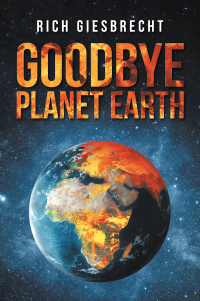 Imagen de portada: Goodbye Planet Earth 9781664197497