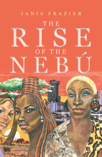 Imagen de portada: The Rise of the Nebú 9781664198159