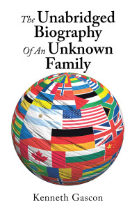 Cover image: The Unabridged Biography of an Unknown Family 9781664198845