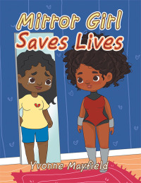 Cover image: Mirror Girl Saves Lives 9781664199057