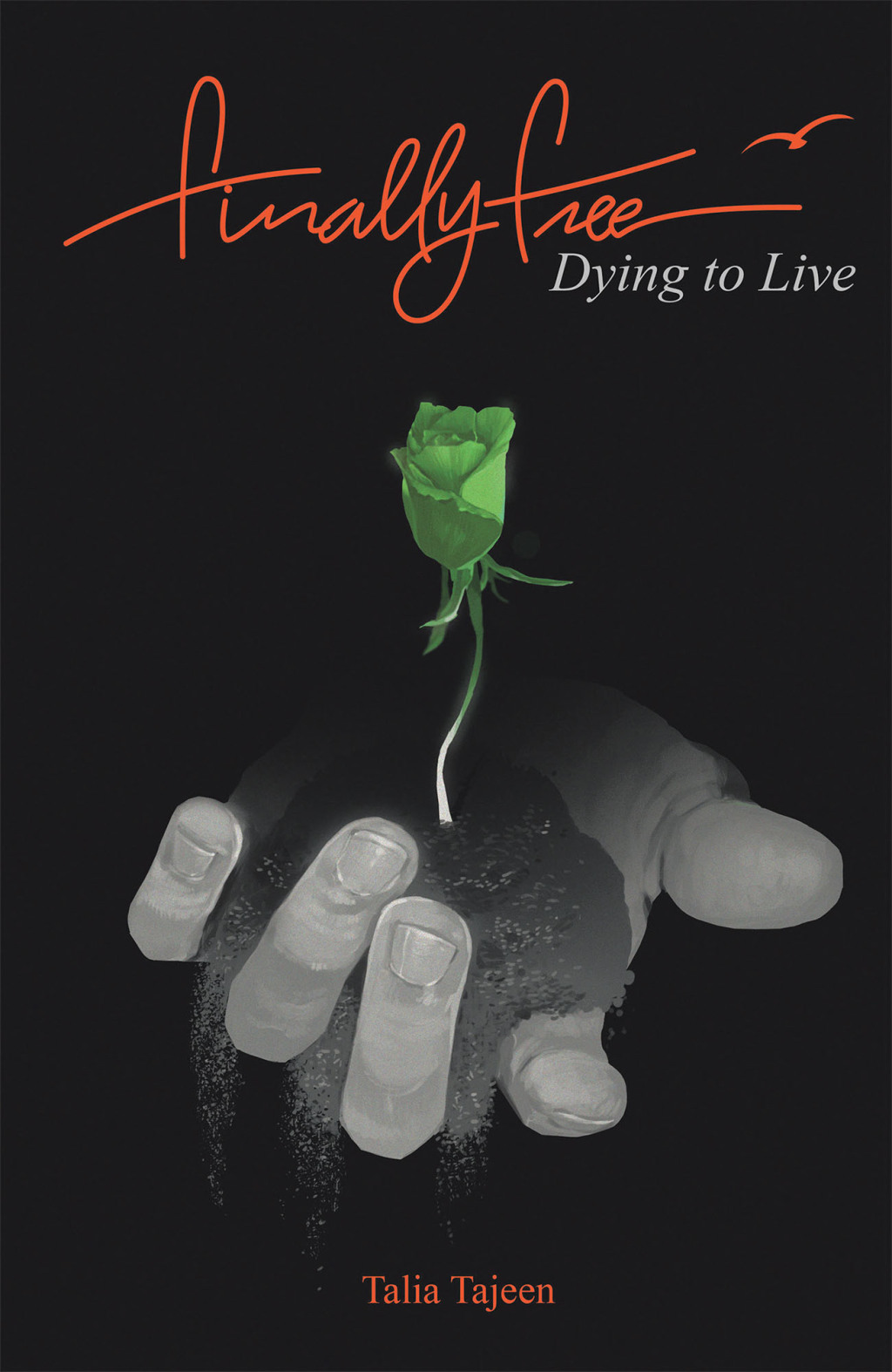 Finally Free Dying to Live