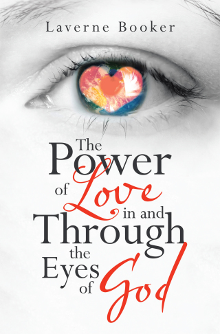 Cover image: The Power of Love in and Through the Eyes of God 9781664200562