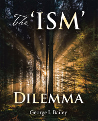 Cover image: The ‘Ism’ Dilemma 9781664202078