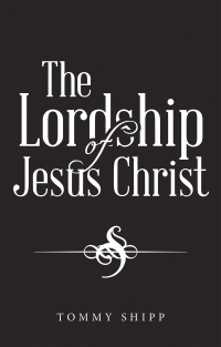 Omslagafbeelding: The Lordship of Jesus Christ 9781664203846