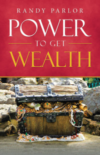 Cover image: Power to Get Wealth 9781664206427