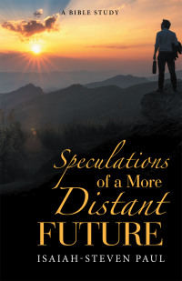Cover image: Speculations of a More Distant Future 9781664206953