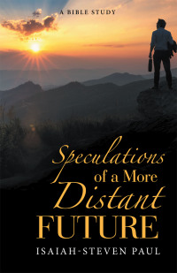 Imagen de portada: Speculations of a More Distant Future 9781664206953